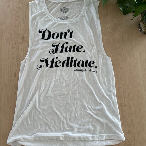 Don't Hate, Meditate. Starting On Monday -- White Tank Medium Women's GUC - Picture 1 of 8